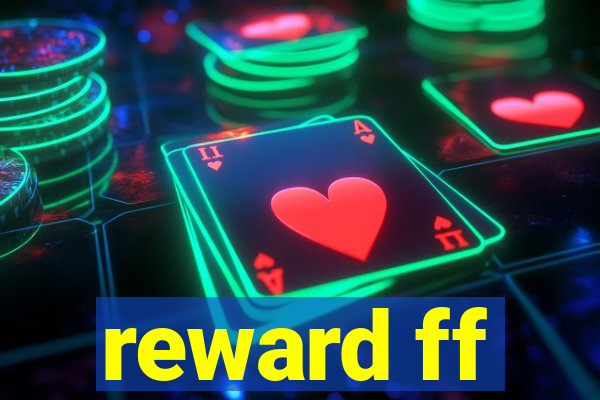 reward ff